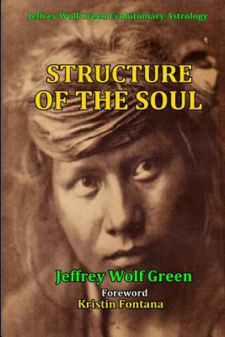Carte Structure Of The Soul Jeffrey Wolf Green