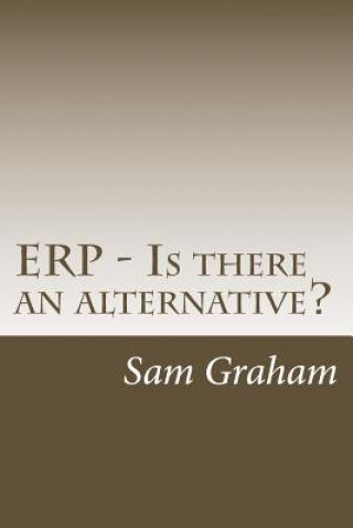 Knjiga ERP - Is there an alternative? MR Sam Graham