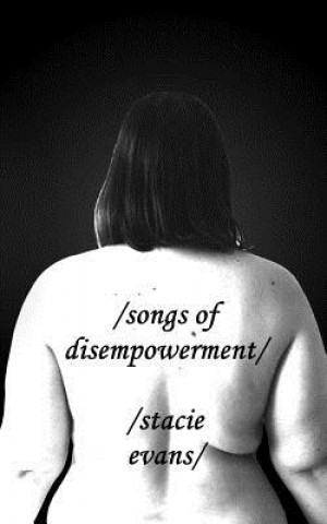 Kniha Songs of Disempowerment Stacie Evans