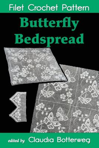 Knjiga Butterfly Bedspread Filet Crochet Pattern: Complete Instructions and Chart Cecily Palmer