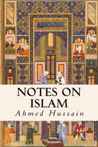 Kniha Notes on Islam Ahmed Hussain