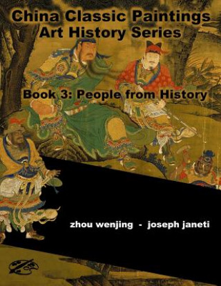 Kniha China Classic Paintings Art History Series - Book 3: People from History: English Version Zhou Wenjing