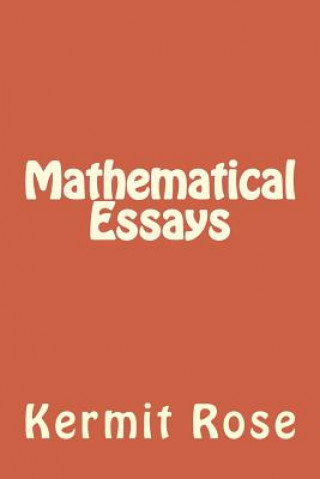Carte Mathematical Essays Kermit Rose