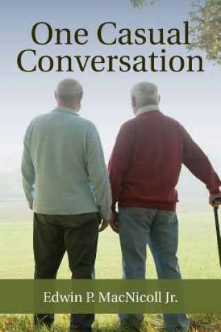 Книга One Casual Conversation Edwin P Macnicoll Jr