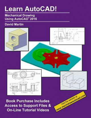 Könyv Learn Autocad!: Mechanical Drawing Using AutoCAD David Martin