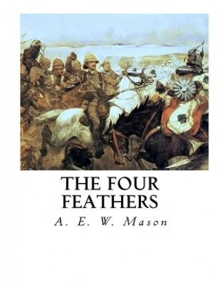 Carte The Four Feathers A E W Mason