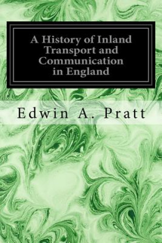 Książka A History of Inland Transport and Communication in England Edwin A Pratt