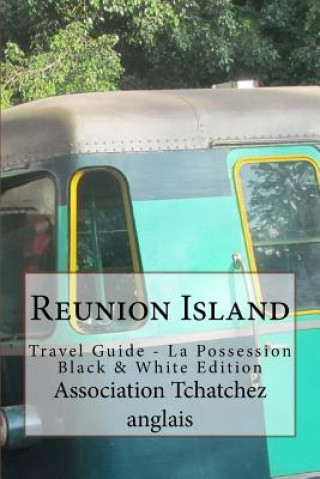 Carte Reunion Island: Travel Guide - La Possession Black & White Edition Peter Mertes