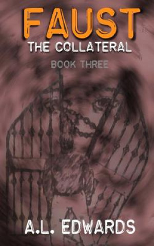 Kniha Faust: The Collateral Rev A L Edwards