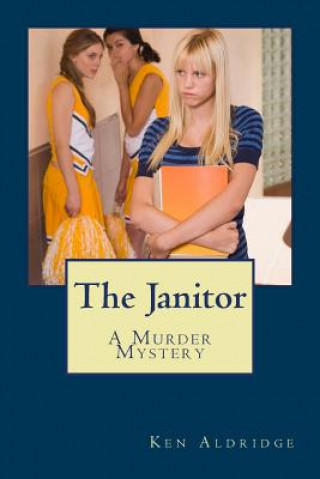 Kniha The Janitor: A Murder Mystery Ken Aldridge