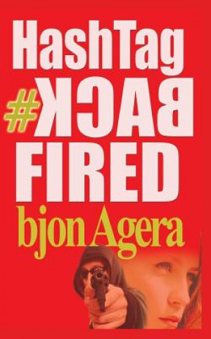 Knjiga HashTag #BackFired MR Bjon Agera