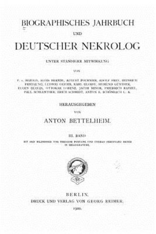 Könyv Biographisches Jahrbuch Und Deutscher Nekrolog Anton Bettelheim