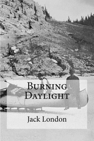 Knjiga Burning Daylight Jack London