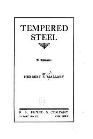 Книга Tempered steel, a romance Herbert Samuel Mallory
