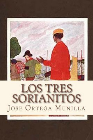 Книга Los tres sorianitos Jose Ortega Munilla