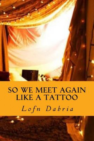 Carte So we meet again like a tattoo Lofn Dabria