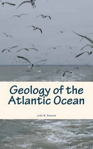 Książka Geology of the Atlantic Ocean John W Dawson