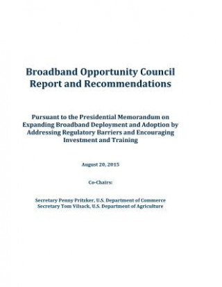 Könyv Broadband Opportunity Council Report and Recommendations U S Department of Commerce