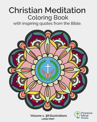 Buch Christian Meditation Coloring Book, Volume 1: 30 Large-Sized illustrations with inspirational quotes Positive Mind Media