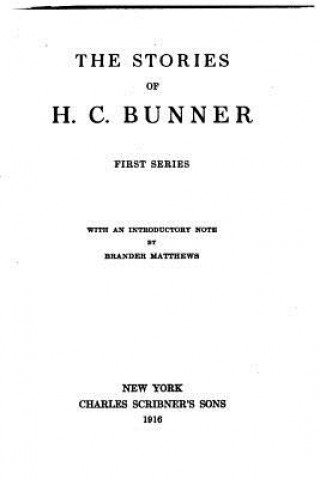 Книга The Stories of H.C. Bunner. First Series H C Bunner