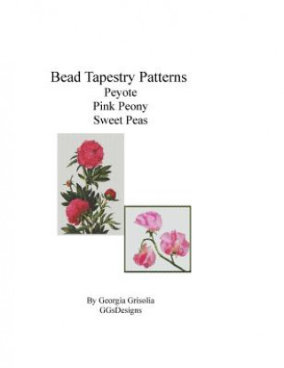 Kniha Bead Tapestry Patterns Peyote pink peony sweet peas Georgia Grisolia