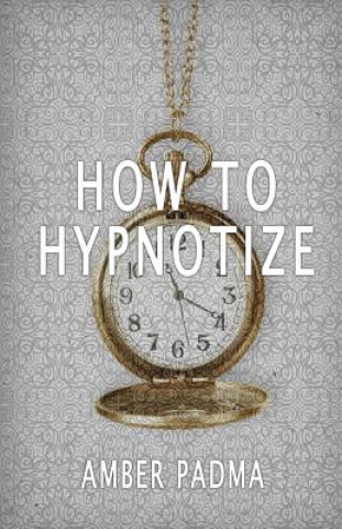 Könyv How To Hypnotize Amber Padma