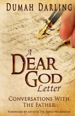 Βιβλίο A Dear God Letter: Conversations With The Father Dumah Darling