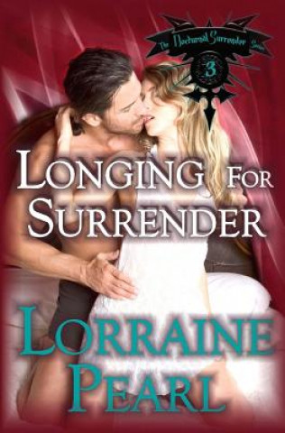Knjiga Longing For Surrender Lorraine Pearl