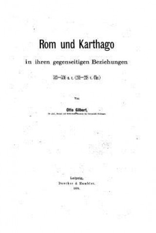 Książka Rom und Karthago in ihren gegenseitigen Beziehungen Otto Gilbert