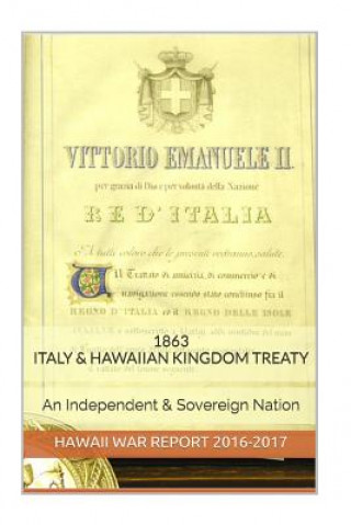 Könyv 1863 Italian & Hawaiian Kingdom Treaty: Hawaii War Report 2016-2017 Maurice Rosete