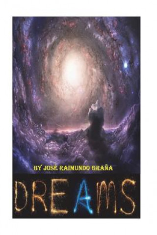 Knjiga D R E A M S Jose Raimundo Grana