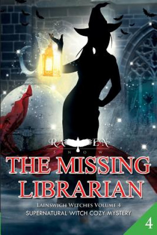 Книга The Missing Librarian: Supernatural Witch Cozy Mystery Raven Snow