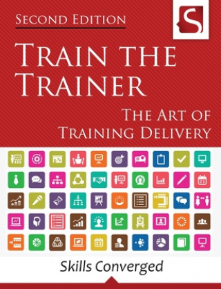 Книга Train the Trainer Skills Converged