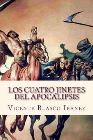 Libro Los cuatro jinetes del Apocalipsis Vicente Blasco Ibanez