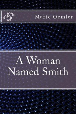 Kniha A Woman Named Smith Marie Conway Oemler