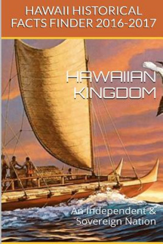 Carte Hawaii Kingdom: Hawaii Historical Fact Finder 2016-2017 Maurice Rosete