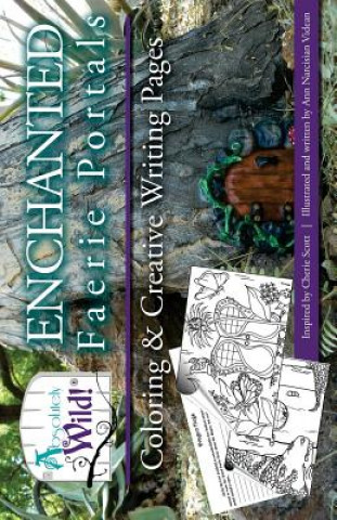 Kniha Absolutely Wild! Enchanted Faerie Portal Coloring & Creative Writing Pages Ann Narcisian Videan