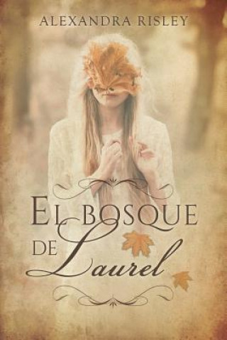Buch El bosque de Laurel Alexandra Risley