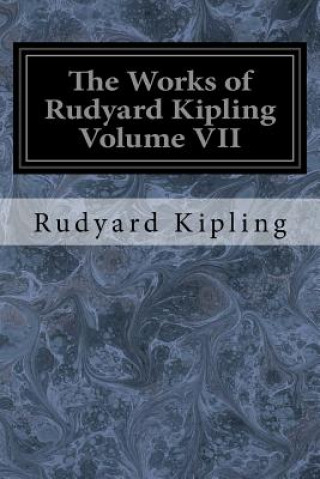 Kniha The Works of Rudyard Kipling Volume VII Rudyard Kipling