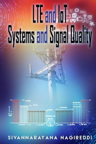 Libro LTE and IoT Systems and Signal Quality Sivannarayana Nagireddi