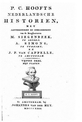 Kniha Nederlandsche Historien met Aanteekeningen en ophelderingen van M. Siegenbeck Pieter Corneliszoon Hooft