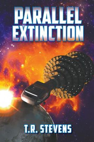Knjiga Parallel Extinction T R Stevens