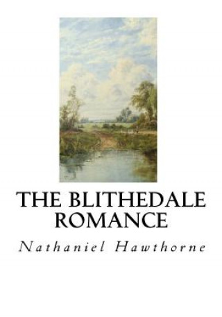 Kniha The Blithedale Romance Nathaniel Hawthorne