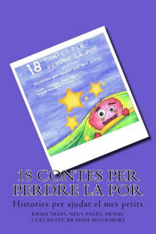 Carte 18 Contes Per Perdre La Por: Histories Per Ajudar Els Mes Petits Emma Piera Trias