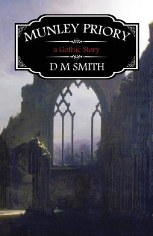 Knjiga Munley Priory D M Smith