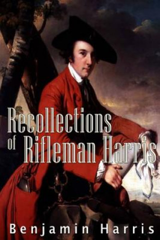 Kniha Recollections of Rifleman Harris Benjamin Randell Harris