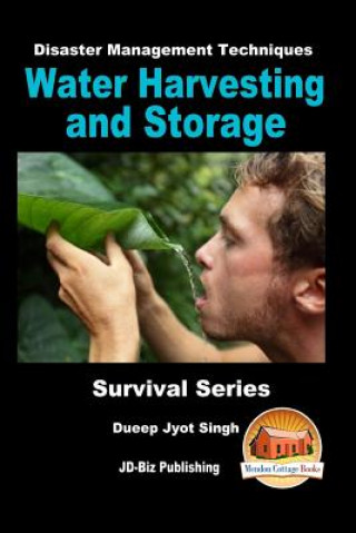 Knjiga Disaster Management Techniques - Water Harvesting and Storage Dueep Jyot Singh