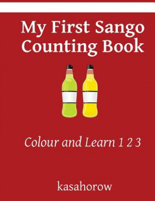 Carte My First Sango Counting Book: Colour and Learn 1 2 3 kasahorow