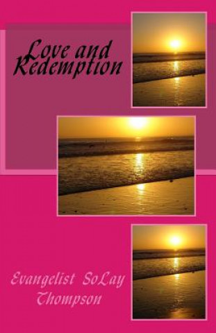 Kniha Love and Redemption: Searching for Love and Finding Redemption Evangelist Daivonne Thompson