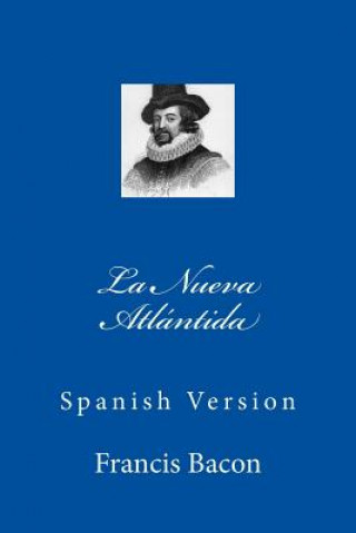 Carte La Nueva Atlántida: Spanish Version Francis Bacon